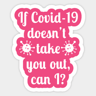 Take You Out Sticker